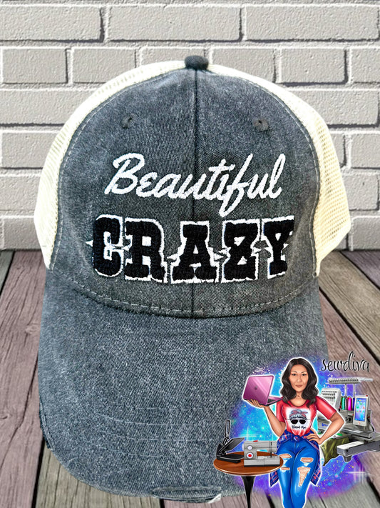 Beautiful Crazy- Trucker Hat